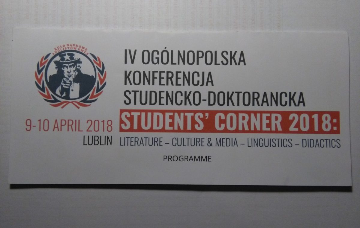 13 kwietnia 2018 – Anglojęzyczna konferencja Students’ Corner 2018 w Instytucie Anglistyki UMCS